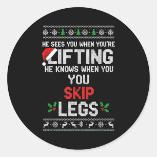Christmas He Sees You When You're Lifting He Knows Classic Round Sticker