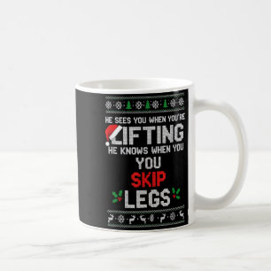 Christmas He Sees You When Youre Lifting He Knows Coffee Mug