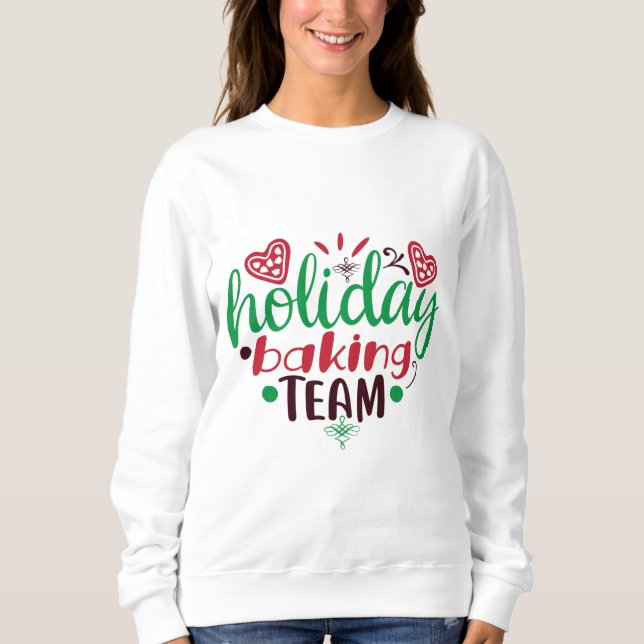 Christmas holiday baking team sweatshirt (Front)