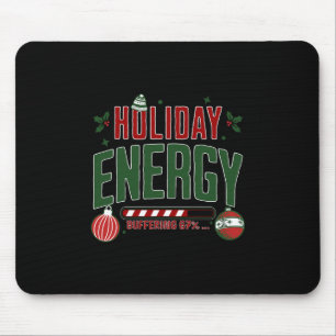 Christmas Holiday Energy Buffering 67 Funny Six Se Mouse Mat