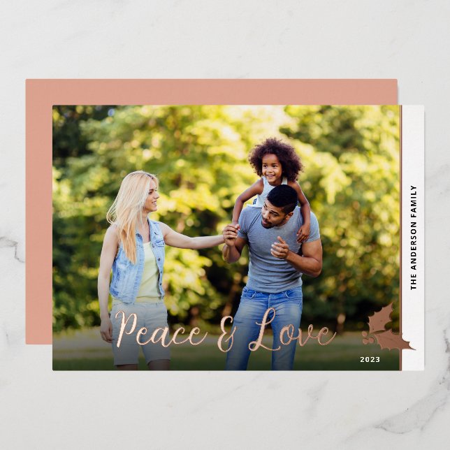 Christmas Holly Photo Peace & Love Rose Gold Foil Holiday Card (Front/Back)