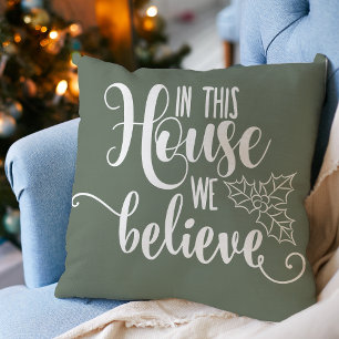 Christmas Home Decor In This House We Believe Cushion