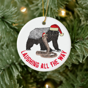 Christmas Honey Badger Laughing all the way quote Ceramic Tree Decoration