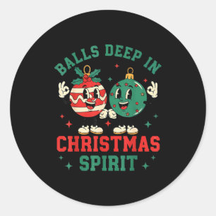 Christmas Humor Deep In Christmas Srit  Classic Round Sticker