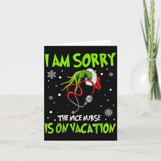 Christmas I Am Sorry The Nice Nurse Is On Vacation Card (Front)