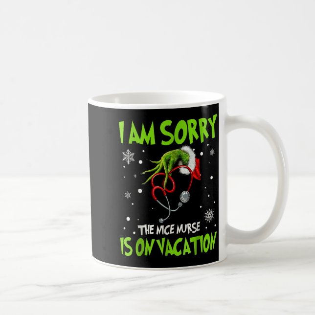 Christmas I Am Sorry The Nice Nurse Is On Vacation Coffee Mug (Right)