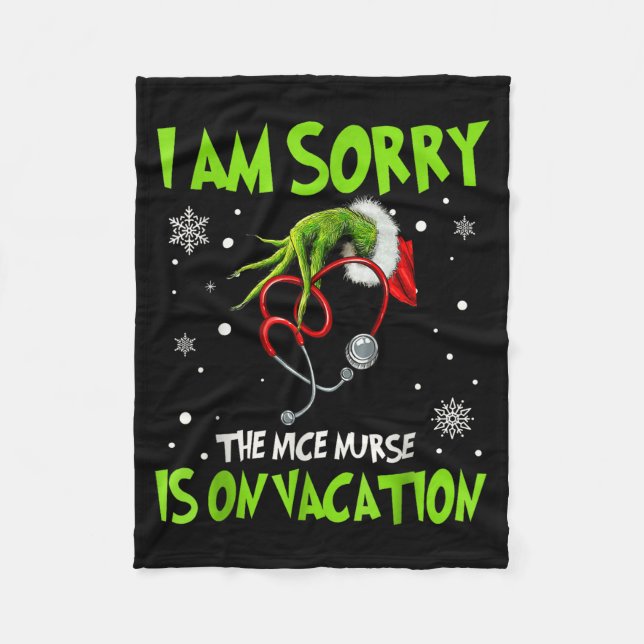 Christmas I Am Sorry The Nice Nurse Is On Vacation Fleece Blanket (Front)