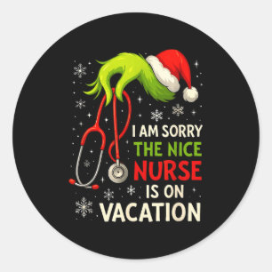 Christmas I Am Sorry The Niche Nurse Funny Santa H Classic Round Sticker