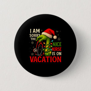 Christmas I Am Sorry The Niche Nurse Santa Hat Med 6 Cm Round Badge