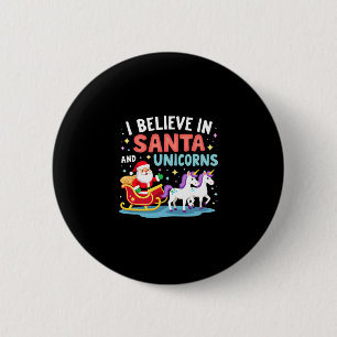 Christmas I Believe In Santa And Unicorns Funny Xm 6 Cm Round Badge