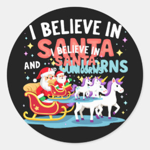 Christmas I Believe In Santa And Unicorns Funny Xm Classic Round Sticker