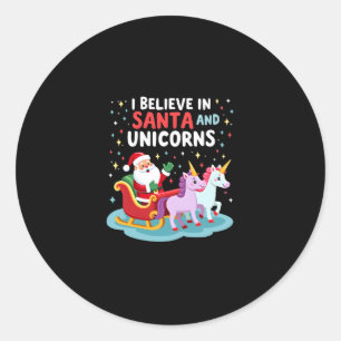 Christmas I Believe In Santa And Unicorns Funny Xm Classic Round Sticker