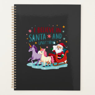 Christmas I Believe In Santa And Unicorns Funny Xm Planner