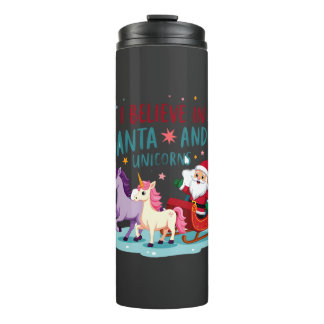 Christmas I Believe In Santa And Unicorns Funny Xm Thermal Tumbler