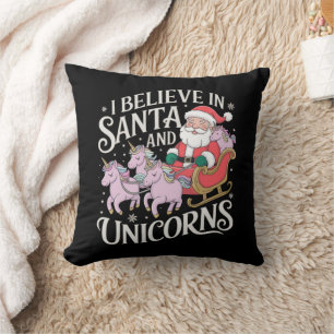 Christmas I Believe In Santa And Unicorns Xmas Cushion