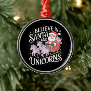 Christmas I Believe In Santa And Unicorns Xmas Metal Tree Decoration