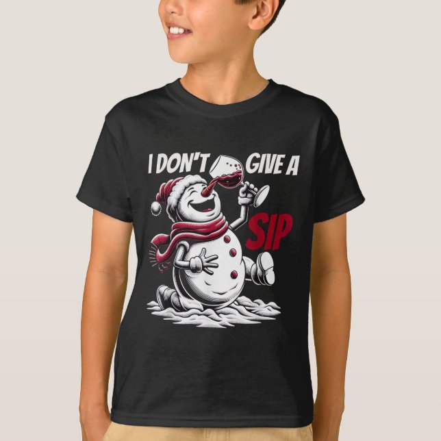 Christmas I Don't Give A Sip Funny Winter Xmas Sno T-Shirt (Front)