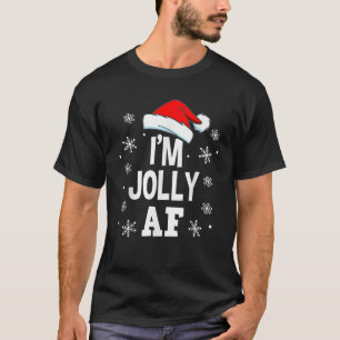 Christmas I m Jolly Af Adult Christmas Naughty Paj T-Shirt