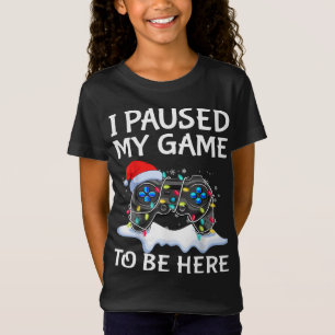Christmas I Paused My Game Funny Sarcastic Pajama T-Shirt