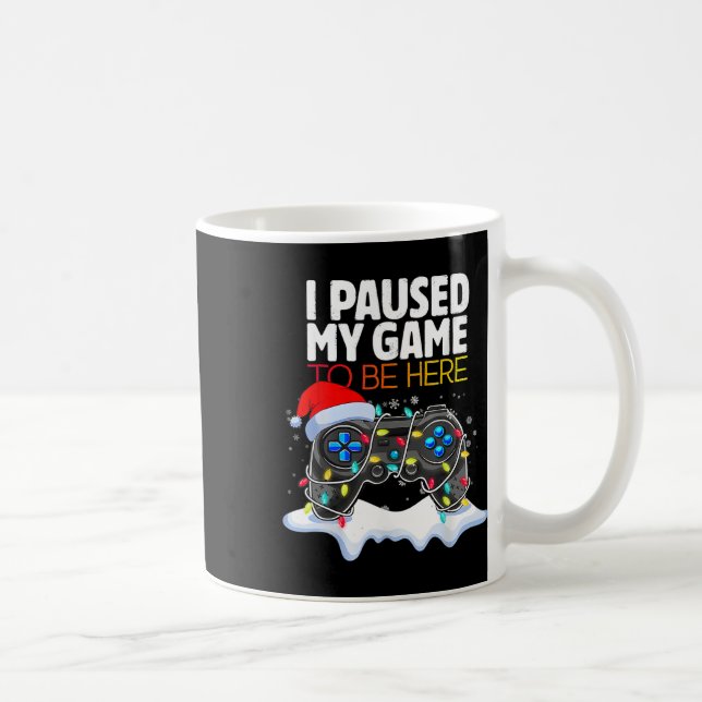 Christmas I Paused My Game To Be Here Fun Gamer Bo Coffee Mug (Right)