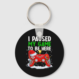 Christmas I Paused My Game To Be Here Fun Gamer Bo Key Ring