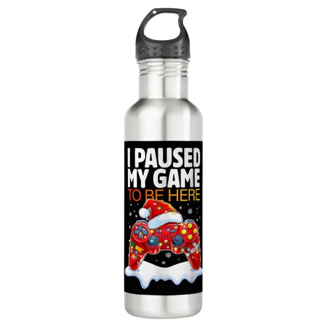 Christmas I Paused My Game To Be Here Funny Sarcas 710 Ml Water Bottle (Front)