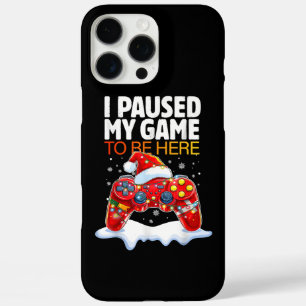 Christmas I Paused My Game To Be Here Funny Sarcas iPhone 16 Pro Max Case
