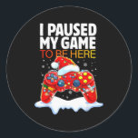 Christmas I Paused My Game To Be Here Funny Sarcas Classic Round Sticker<br><div class="desc">Christmas I Paused My Game To Be Here Funny Sarcastic Gamer</div>