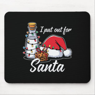 Christmas I Put Out For Santa Funny Xmas Kids Wome Mouse Mat