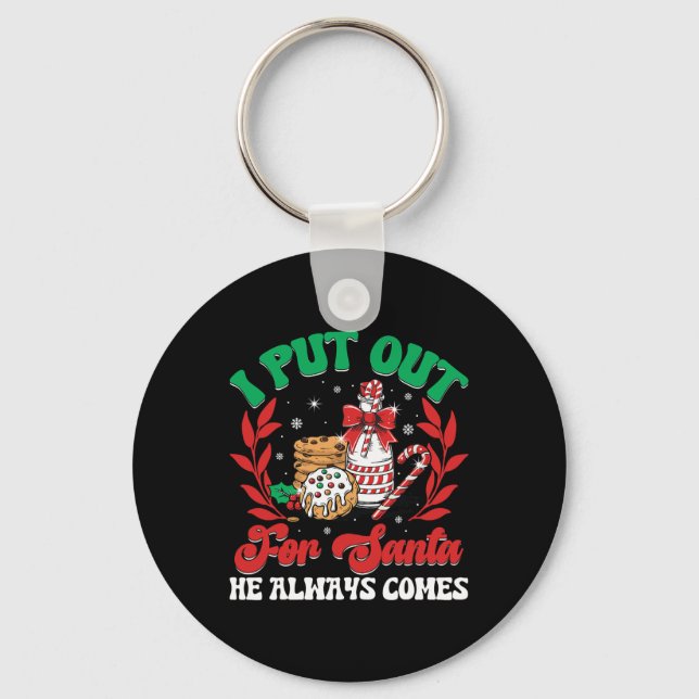 Christmas I Put Out For Santa Funny Xmas Women Men Key Ring (Front)