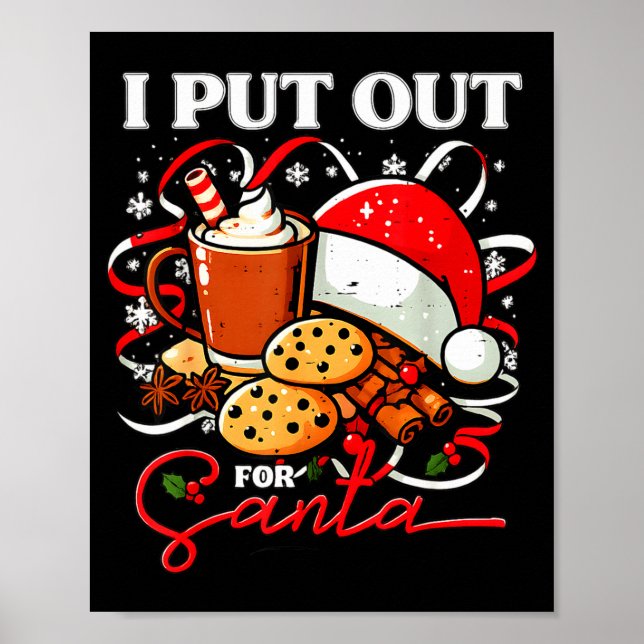 Christmas I Put Out For Santa Funny Xmas Women Men Poster (Front)