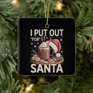 Christmas I Put Out For Santa Milk Cookies Funny Ceramic Ornament