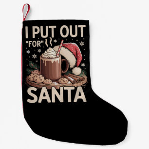 Christmas I Put Out For Santa Milk Cookies Funny  Small Christmas Stocking