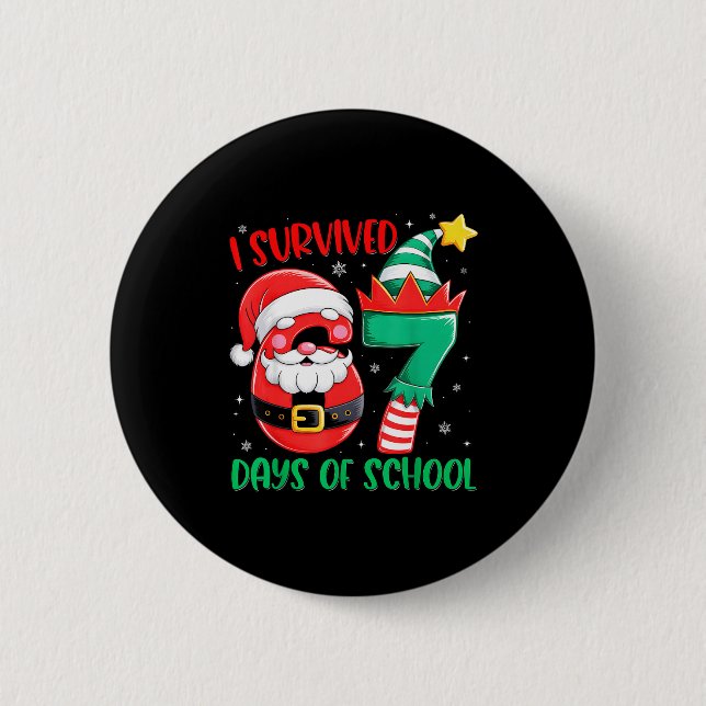 Christmas I Survived 67 Days Of School Funny Six S 6 Cm Round Badge (Front)