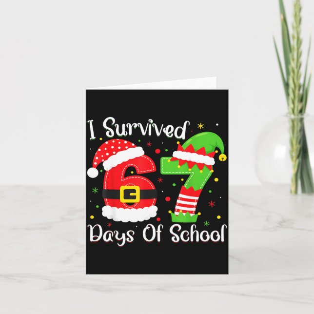 Christmas I Survived 67 Days Of School Funny Six S Card (Front)