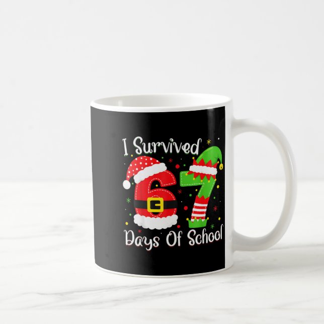 Christmas I Survived 67 Days Of School Funny Six S Coffee Mug (Right)