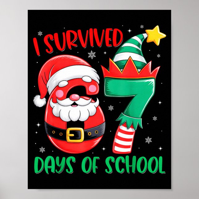 Christmas I Survived 67 Days Of School Funny Six S Poster (Front)