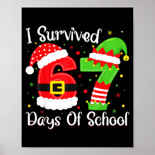 Christmas I Survived 67 Days Of School Funny Six S Poster