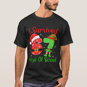 Christmas I Survived 67 Days Of School Funny Six S T-Shirt