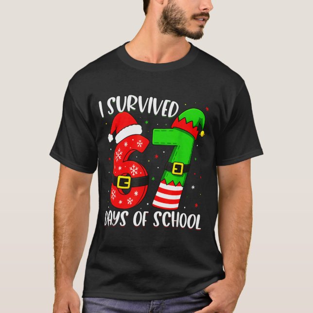 Christmas I Survived 67 Days Of School Funny Six S T-Shirt (Front)