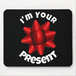 Christmas Im Your Present Mouse Mat