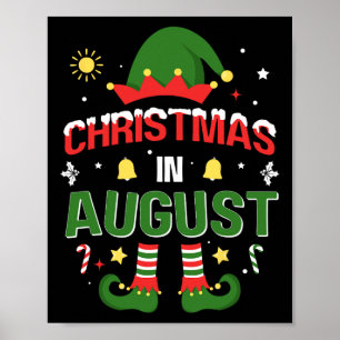 Christmas In August Funny Elf For Summer Xmas Poster