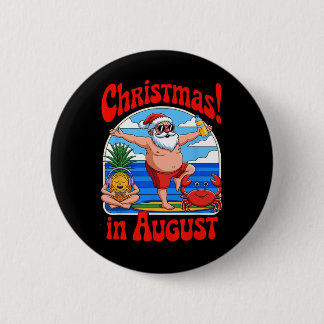 Christmas In August Summer Vacation Funny Santa Me 6 Cm Round Badge