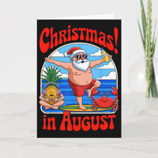 Christmas In August Summer Vacation Funny Santa Me Card
