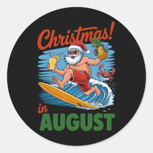 Christmas In August Summer Vacation Funny Santa Me Classic Round Sticker