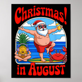Christmas In August Summer Vacation Funny Santa Me Poster