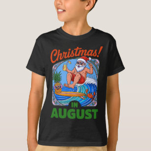 Christmas In August Summer Vacation Funny Santa Me T-Shirt
