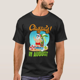 Christmas In August Xmas Funny Santa Summer Beach  T-Shirt