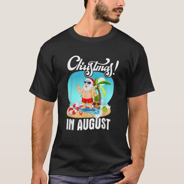 Christmas In August Xmas Funny Santa Summer Beach  T-Shirt (Front)