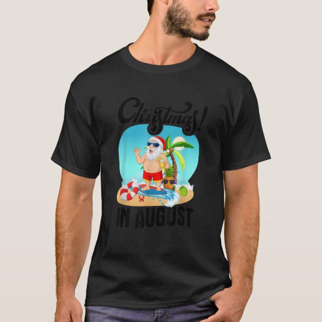 Christmas In August Xmas Funny Santa Summer Beach  T-Shirt (Front)